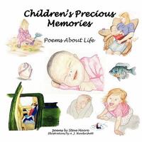 Children's Precious Memories: Poems about Life 1426946597 Book Cover