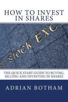 How To Invest In Shares 1470110881 Book Cover