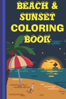 Beach & Sunset Coloring Book: Beach-Sunsets-Sundays B0979LMXWT Book Cover