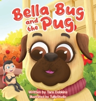 Bella Bug and the Pug B0BJNZN2FY Book Cover