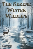 The Serene Winter Wildlife B0CR6CFLYJ Book Cover