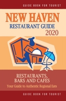 New Haven Restaurant Guide 2020: Your Guide to Authentic Regional Eats in New Haven, Connecticut (Restaurant Guide 2020) 1696306353 Book Cover