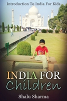 India For Children: Introduction To India For Kids 1546601538 Book Cover