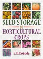 Seed Storage of Horticultural Crops 1560229012 Book Cover