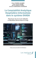 La Comptabilité Analytique Hospitalière Informatisée dans le système OHADA: Manuel pour les structures médicales en République Démocratique du Congo (French Edition) 2385413272 Book Cover