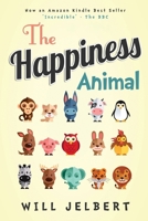 The Happiness Animal 1496081137 Book Cover