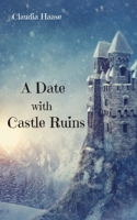 A Date with Castle Ruins 3757887948 Book Cover