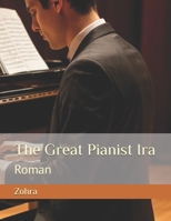 The Great Pianist Ira: Roman B0F31CTHL8 Book Cover