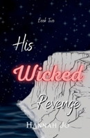 His Wicked Revenge B0FQHXCD31 Book Cover