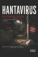 Hantavirus — La stanza chiusa: Il pericolo non sempre fa rumore: a volte resta nella polvere (Italian Edition) B0H2LC415X Book Cover