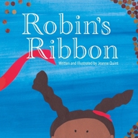 Robin's Ribbon 108804591X Book Cover