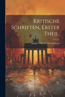 Kritische Schriften, Erster Theil. 1021893404 Book Cover