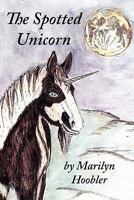 The Spotted Unicorn 0982206615 Book Cover