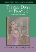 Three Days of Prayer: Esther's Miracle 1956457364 Book Cover