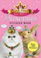 Princesses Sticker Book: Star Paws: An animal dress-up sticker book 1447233131 Book Cover