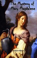 The Mystery of Mary Magdalene 1548425176 Book Cover