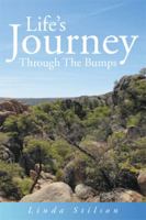 Life's Journey Through The Bumps 1499047991 Book Cover