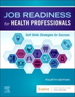 Job Readiness for Health Professionals: Soft Skills Strategies for Success 0443111081 Book Cover