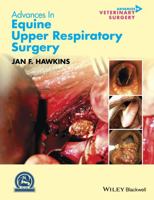 Advances in Equine Upper Respiratory Surgery (AVS Advances in Veterinary Surgery) 0470959606 Book Cover