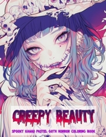 Creepy Beauty: Spooky Kawaii Pastel Goth Horror Coloring Book for Adults B0CWHDCDJF Book Cover