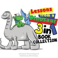 Lessons From A Dinosaur: 3in1 set, Listening, Sharing, Teamwork 1533624305 Book Cover