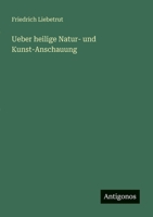 Ueber heilige Natur- und Kunst-Anschauung 3368012320 Book Cover