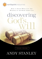 Discovering God's Will Study Guide: How to Know When You Are Heading in the Right Direction (Northpoint Resources) 1590523792 Book Cover
