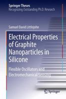 Electrical Properties of Graphite Nanoparticles in Silicone: Flexible Oscillators and Electromechanical Sensing 3319007408 Book Cover