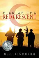Rise of the Red Crescent 1460938836 Book Cover