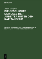 Die Geschichte der Lage der Arbeiter in Deutschland von 1789 bis zur Gegenwart 3112650832 Book Cover