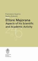 Ettore Majorana: Aspects of His Scientific and Academic Activity 8876423311 Book Cover