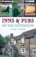 Inns and Pubs of the Cotswolds 0752444654 Book Cover