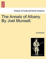 The Annals of Albany. By Joel Munsell. 1241339058 Book Cover
