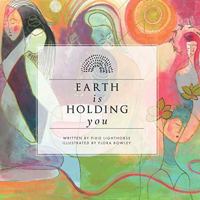 Earth Is Holding You 0998295396 Book Cover