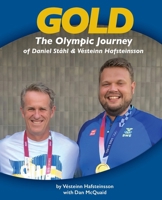 Gold: The Olympic Journey of Daniel Ståhl & Vésteinn Hafsteinsson 1917116144 Book Cover