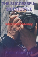 The successful side hustle: Earn more money B0BQXQQQCT Book Cover