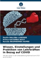 Wissen, Einstellungen und Praktiken von Lehrkräften in Bezug auf COVID: Fall der Lehrer in der Unterabteilung Kamina1 vom 01.01. bis 01.12.2021 6206094715 Book Cover