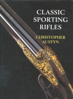 Classic Sporting Rifles 1571571000 Book Cover