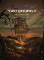 Violet Evergarden 02: The Flying Letters B0HBRJV9QF Book Cover