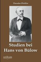 Studien Bei Hans Von Bulow 3955074226 Book Cover