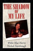 The Shadow of My Life 1599264501 Book Cover