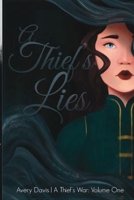 A Thief's Lies: A Thief's War: Volume One 171603678X Book Cover