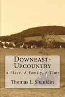 Downeast-Upcountry: Black and White Edition 1484863151 Book Cover
