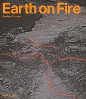 Earth on Fire: How volcanoes shape our planet 0714857009 Book Cover