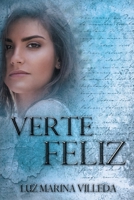 Verte Feliz 0578679493 Book Cover