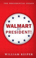 Walmart for President!: An Essay 0984989374 Book Cover