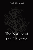 The Nature of the Universe 1088125387 Book Cover