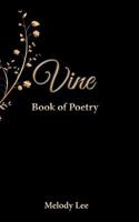 Vine: Book of Poetry 0692127216 Book Cover