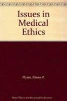 Issues in Medical Ethics 1556129173 Book Cover