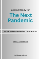 The Next Pandemic: Lessons from the Global Crisis B0C9SH2ND6 Book Cover